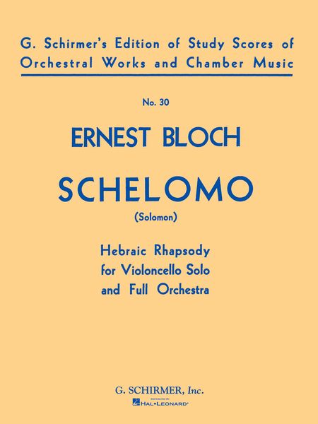 Schelomo (Solomon) : Hebrew Rhapsody For Cello and Orchestra.