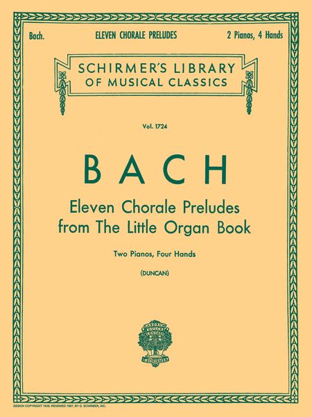 Eleven Chorale Preludes From The Little Organ Book : arranged For Two Pianos.