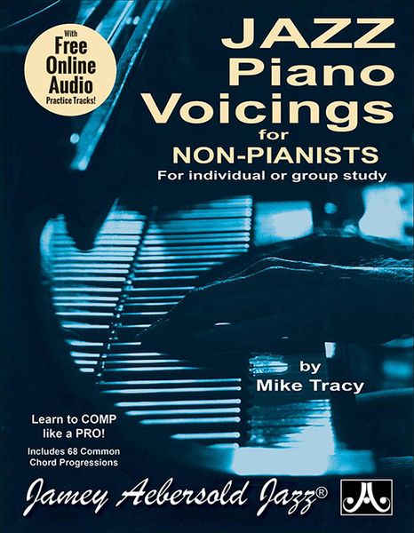 Jazz Piano Voicings For The Non-Pianist.