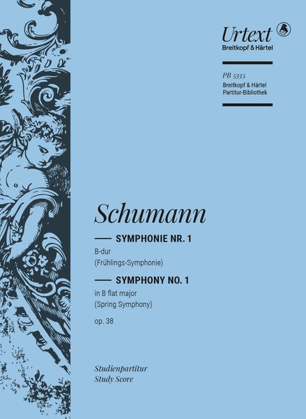 Symphony No. 1 In B Flat Major, Op. 38 (Spring) / edited by Joachim Draheim.