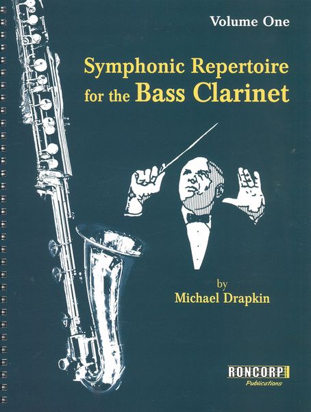 Symphonic Repertoire For The Bass Clarinet, Vol. 1.