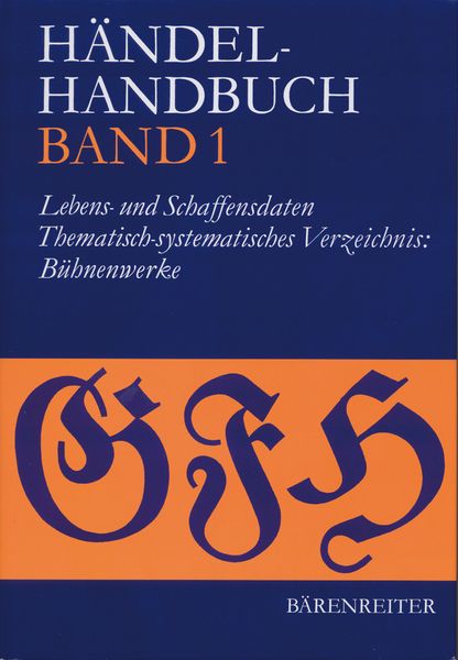 Händel Handbuch, Vol. 1 : Lebens- und Schaffensdaten Zusammengestellt Von S. Flesch.
