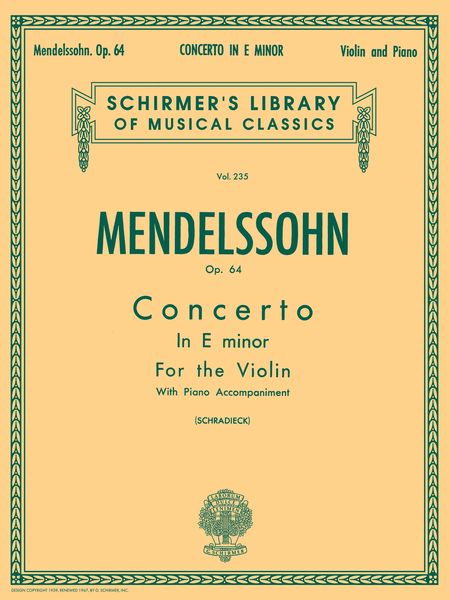 Concerto In E Minor, Op. 64 : reduction For Violin and Piano / edited by Gino Tagliapietra.