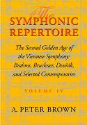 Symphonic Repertoire, Vol. 4 : The Second Golden Age Of The Viennese Symphony : Brahms, Bruckner…