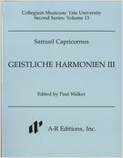 Geistliche Harmonien, III. / ed. by Paul Walker.