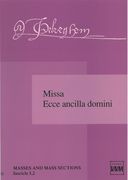 Missa Ecce Ancilla Domini / edited by Jaap Van Benthem.