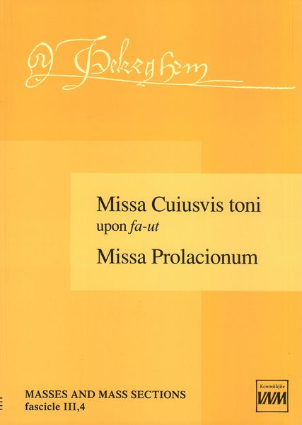 Missa Cuiusvis Toni Upon Fa-Ut; Missa Prolacionum / edited by Jaap Van Benthem.