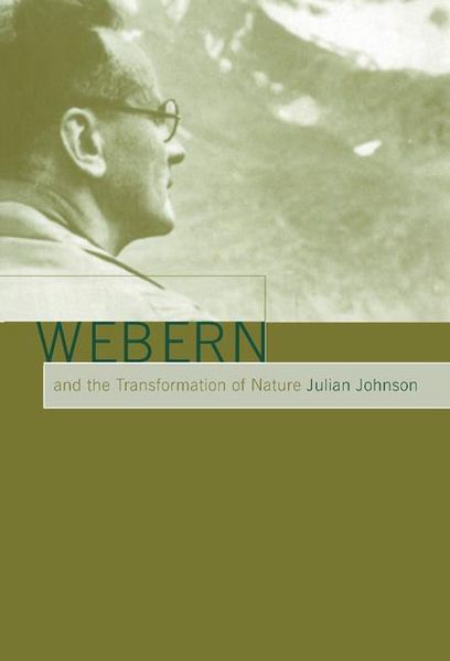 Webern and The Transformation Of Nature.