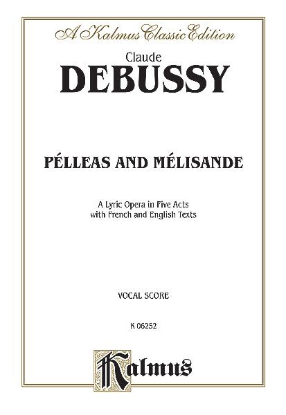 Pelleas Et Melisande : [French/English].