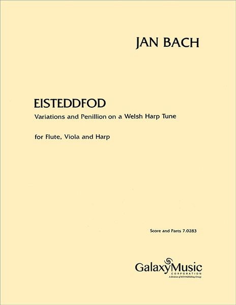 Eisteddfod : Variations and Penillion On A Welsh Harp Tune : For Flute, Viola and Harp.