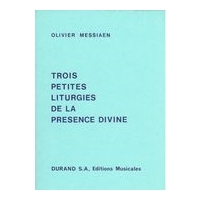 Trois Petites Liturgies De la Presence Divine : Solo Piano, Solo Ondes Martenot, Celesta, Vibes…