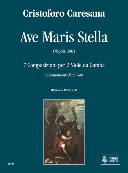 Ave Maris Stella : Seven Compositions For 2 Violas Da Gamba (Napoli, 1681).
