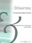 In Memoriam Dylan Thomas : Tenor, String Quartet and 4 Trombones.