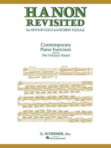 Hanon Revisited : Contemporary Piano Exercises Based On The Virtuoso Pianist / Gold & Fizdale.