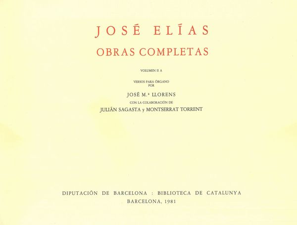Obras Completas, Vol. 2 A : Versos Para Organo / Ed. by J. Sagasta & M. Torrent.