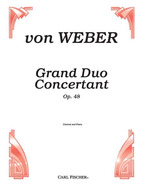 Grand Duo Concertante, Op. 48 : For Clarinet and Piano.