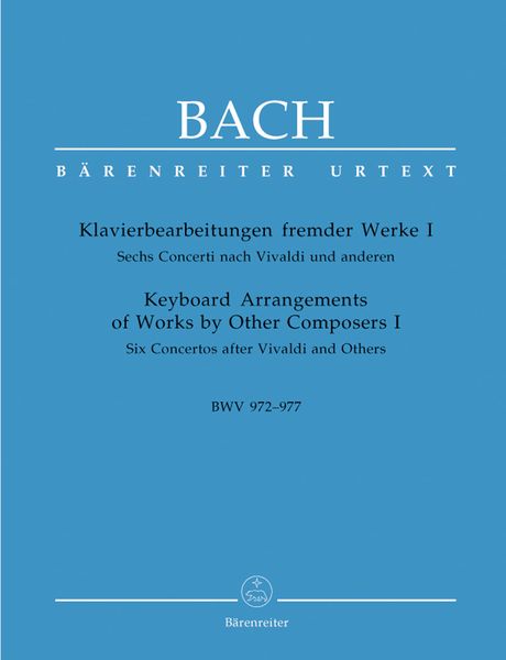 Keyboard Arrangements Of Works by Other Composers, I : Six Concertos After Vivaldi and Others.