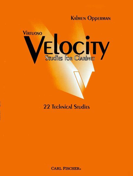 Virtuoso Velocity : 22 Technical Studies For Clarinet.