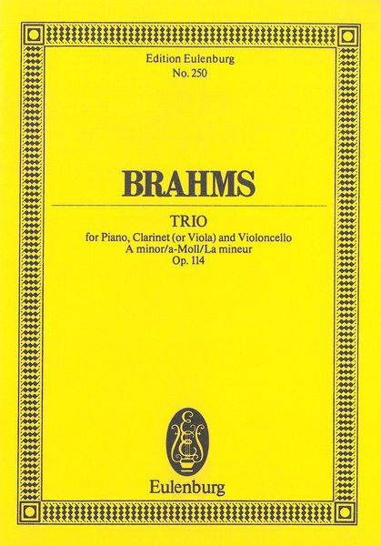 Trio In A Minor, Op. 114 : For Piano, Clarinet (Or Viola) and Violoncello.
