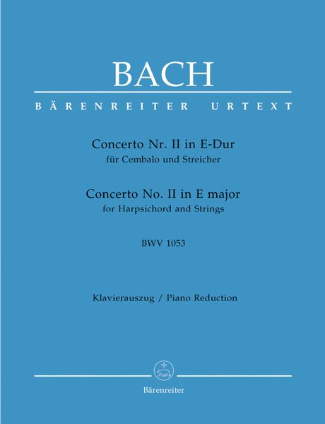 Concerto No. 2 In E Major, BWV 1053: For Harpsichord and Strings - Piano reduction With Solo Part.