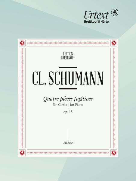 Quatre Pieces Fugitives, Op. 15 : For Piano / edited by Joachim Draheim.