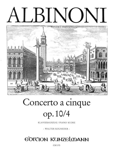 Concerto A Cinque, Op. 10/4 In G Major : For Violin and String Orchestra - Pno Red / ed. Kolneder.