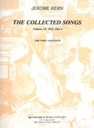 Collected Songs, Vol. 6 : 1913, Part 1, For Voice and Piano.
