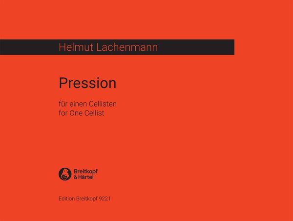Pression : Für Einen Cellisten (1969, 2010) - New Edition.