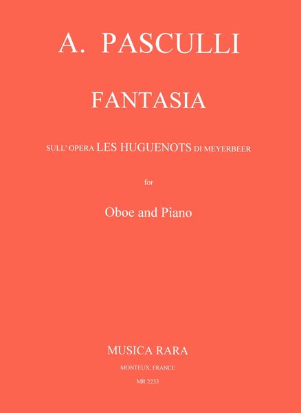 Fantasia Sull' Opera Les Huguenots Di Meyerbeer : For Oboe and Piano / edited by Sandro Caldini.