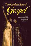 Golden Age of Gospel / Text by Horace Clarence Boyer, Photography by Lloyd Yearwood.