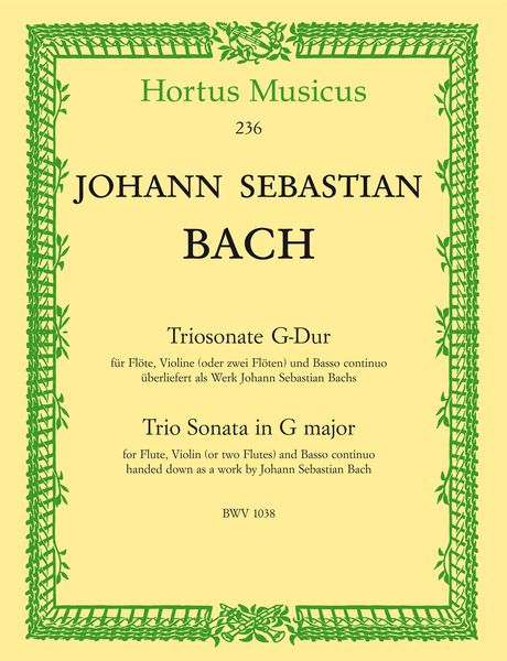 Triosonate G-Dur, BWV 1038 : For Flute, Violin (Flute) and Basso Continuo.