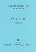 Te Deum In C Major (1884) / edited by Leopold Nowak.