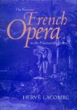 Keys To French Opera In The Nineteenth Century / translated by Edward Schneider.
