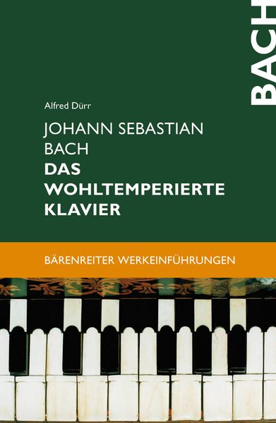 Johann Sebastian Bach : Das Wohltemperierte Klavier.