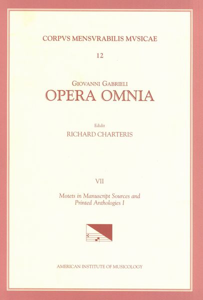 Opera Omnia, Vol. 7 : Motets In Manuscript Sources and Printed Anthologies, I.