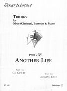 Trilogy, Part II - Another Life : For Oboe (Clarinet), Bassoon & Piano.