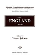 Historical Organ Techniques and Repertoire, Vol. 5 : England 1730-1830 / edited by Calvert Johnson.