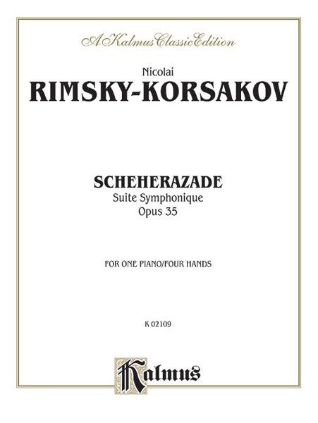 Scheherazade : Suite Symphonique Op. 35 / For One Piano Four Hands.
