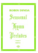 Seasonal Hymn Preludes, Vol. 5 : Epiphany, Op. 13 : For Organ.