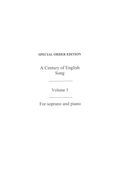 Century of English Song, Vol. 5 : Ten Songs For Soprano Voice and Piano.