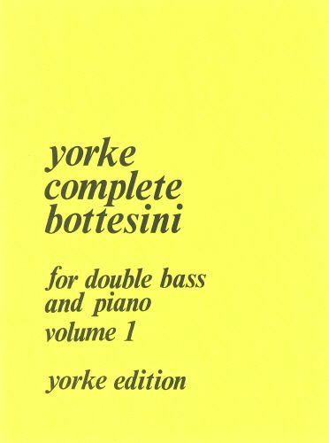 Complete Bottesini, Vol. 1 : For Double Bass & Piano.