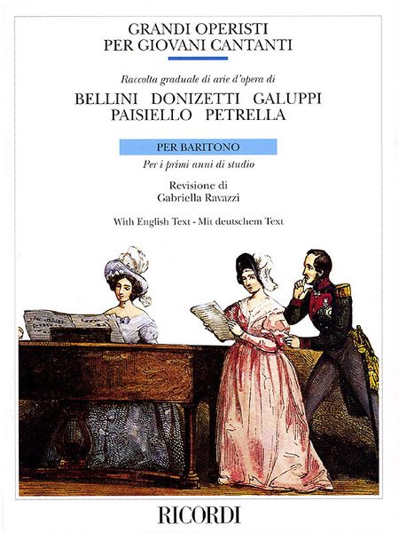Grandi Operisti Per Giovani Cantanti : Raccolta Graduale Di Arie d'Opera Per Baritone.
