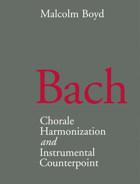Bach : Chorale Harmonization and Instrumental Counterpoint.