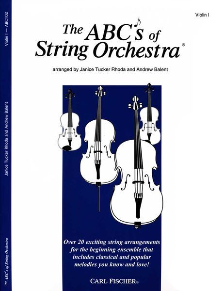 ABC's Of String Orchestra : For Violin 1 / arranged by Janice Tucker Rhoda and Andrew Balent.