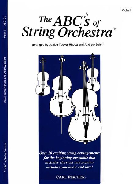 ABC's Of String Orchestra : For Violin 2 / arranged by Janice Tucker Rhoda and Andrew Balent.