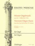 Viennese Organ Music From The 1st Half Of The 19th Century, Vol. 1 / edited by Erich Benedikt.