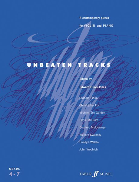 Unbeaten Tracks : 8 Contemporary Pieces For Violin & Piano / Ed. by Edward H. Jones.