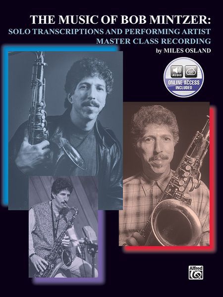 Music Of Bob Mintzer : Solo Transcriptions and Performing Artist Master Class CD.