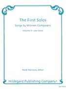 First Solos : Songs by Women Composers, Vol. 3 : For Low Voice and Piano.