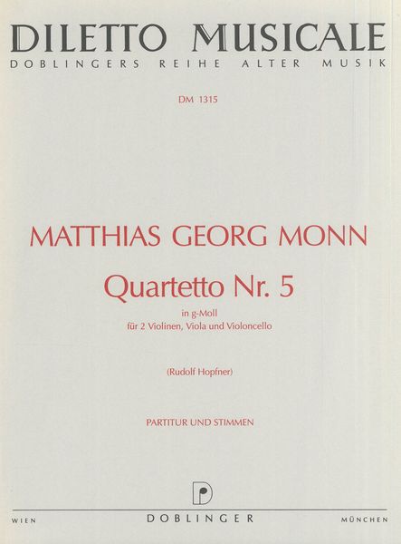 Quartet No. 5 In G Minor : For 2 Violins, Viola and Violoncello / edited by Rudolf Hopfner.